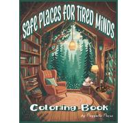 Safe Places for Tired Minds Coloring Book
