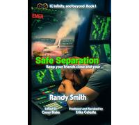 Safe Separation: Keep your friends close...