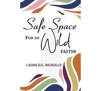 Safe Space for my Wild Faith!