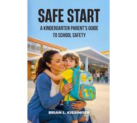 Safe Start: A Kindergarten Parent's Guide to School Safety