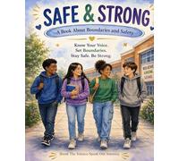 Safe & Strong-Middle School Addition: Building Confidence-Protecting Boundaries-Using your voice
