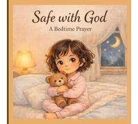 Safe with God: A Bedtime Prayer with Mila