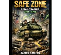 SAFE ZONE RETAIL TRADING: 2PM-4PM: How to Profit When the Market Slows Down and Smart Money Sets Up