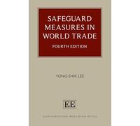 Safeguard Measures in World Trade: Fourth Edition