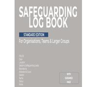Safeguarding Log Book: Standard edition For Organisations, Teams & Larger Groups