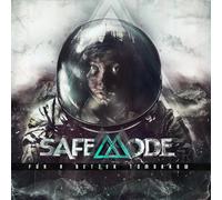 SAFEMODE - FOR A BETTER TOMORROW