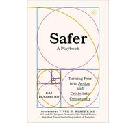 Safer: A Playbook, Turning Fear into Action and Crisis into Community