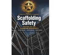 Safety - A People First Approach to Compliance: Scaffolding, Volume 8