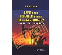 Safety and Reliability in the Oil and Gas Industry: A Practical Approach
