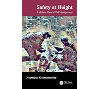 Safety at Height: A Holistic View of Fall Management