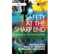 Safety at the Sharp End: A Guide to Non-Technical Skills
