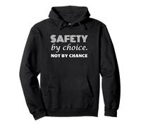 Safety by Choice, Not By Chance | Idea Regalo per la Giornata Mondiale della Sicurezza Felpa con Cappuccio