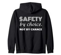 Safety by Choice, Not By Chance | Idea Regalo per la Giornata Mondiale della Sicurezza Felpa con Cappuccio
