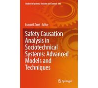 Safety Causation Analysis in Sociotechnical Systems: Advanced Models and Techniques: 541