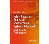 Safety Causation Analysis in Sociotechnical Systems: Advanced Models and Techniques: 541
