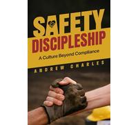 Safety Discipleship: A Culture Beyond Compliance