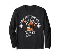 Safety First Drink with A Nurse Funny Drink Wine Nurses Maglia a Manica