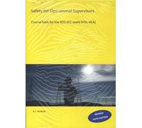 Safety for Operational Supervisors: Course book for the SOS-SCC exam (VOL-VCA)
