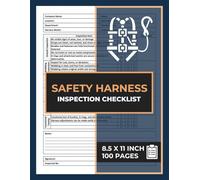 Safety Harness Inspection Checklist: Fall Protection Harnesses Pre-Use Inspection Report Book | Full Body Harness Checklists | 100 Forms