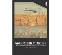 Safety-II in Practice: Developing the Resilience Potentials
