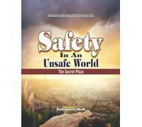 Safety In An Unsafe World: The Secret Place