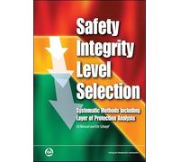 Safety Integrity Level Inspection: Systematic Methods Including Layer of Protection Analysis