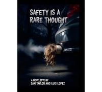 Safety Is a Rare Thought