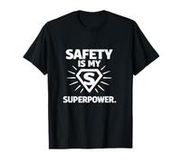 Safety Is My Superpower | Regalo per Campioni di Sicurezza sul Posto di Lavoro Maglietta