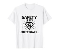 Safety Is My Superpower | Regalo per Campioni di Sicurezza sul Posto di Lavoro Maglietta