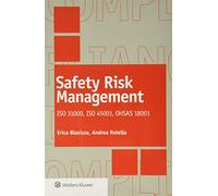 Safety Risk Management Iso 31000, Iso 45001, Ohsas 18001