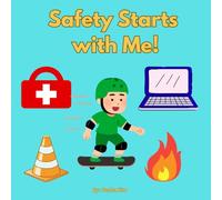 Safety Starts With Me: A Safety Book for Kids
