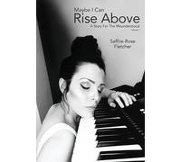 Saffire-Rose Fletcher Maybe I Can Rise Above (Tascabile) Volume 1