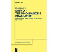 Saffo - Testimonianze E Frammenti: Introduzione, Testo Critico, Traduzione E Commento: 68