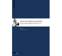 Saffo tra poesia e leggenda. Fortuna di un personaggio nei secoli XVIII e XIX