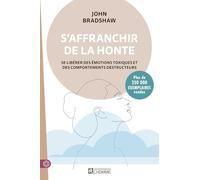 S'affranchir de la honte: Se libérer des comportements toxiques et des comportements destructeurs