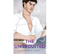 Saffron A Kent The Unrequited (Copertina rigida)