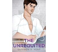 Saffron A Kent The Unrequited Special Edition Paperback (Tascabile)