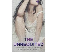 Saffron A Kent The Unrequited (Tascabile)