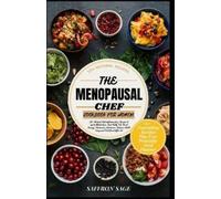 Saffron Sage The Menopausal Chef Cookbook for Women (Tascabile)