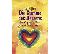 Safi Nidiaye Die Stimme des Herzens: Der Weg zum größten aller Gehei (Tascabile)