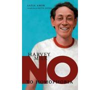 Safia Amor No To Homophobia: Harvey Milk (Copertina rigida)