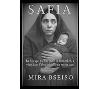Safia : la fille née dans la pénombre, qui a vécu dans l’obscurité et est morte dans la noirceur