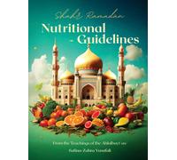 Safina-Zahra Yu Shahr Ramadan Nutritional Guidelines from the teachi (Tascabile)