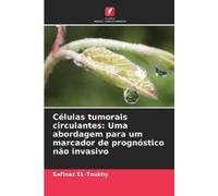 Safinaz El-Toukhy Células tumorais circulantes (Tascabile)