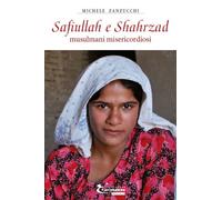 Safiullah e Shahrzad. Musulmani misericordiosi - 2019 - L'Arcobal