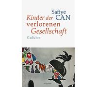 Safiye Can Kinder der verlorenen Gesellschaft: Gedichte (Copertina rigida)