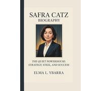 SAFRA CATZ: THE QUIET POWERHOUSE: STRATEGY, STEEL, AND SUCCESS