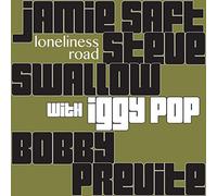 Saft/Previte/Swallow - Loneliness Road (Feat. Iggy Pop)