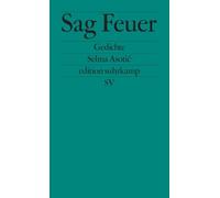 Sag Feuer: Gedichte | Zweisprachige Ausgabe: 2786