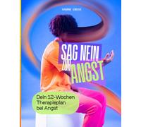 Sag Nein zur Angst: Dein 12-Wochen Therapieplan bei Angst